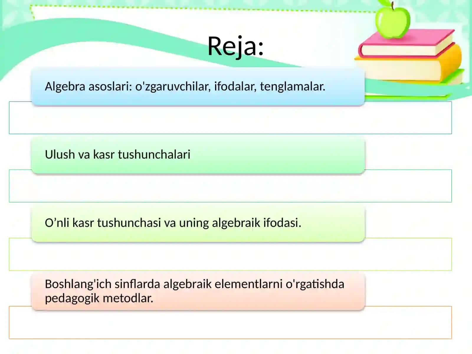 Algebra element o’rgatish metodikasi. Ulush va kasr. O’nli kasr 2