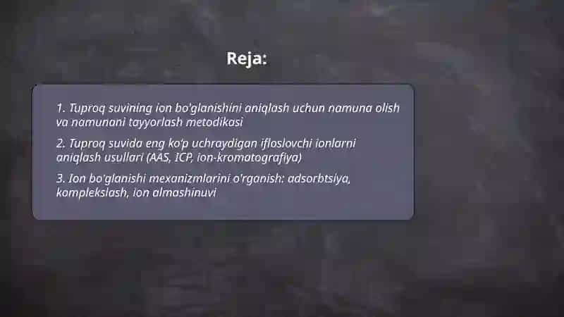Tuproq suvining ifloslanishi ion bo'glanishini aniqlab ulardan tozalash g'oyasini ishlab chiqish 2