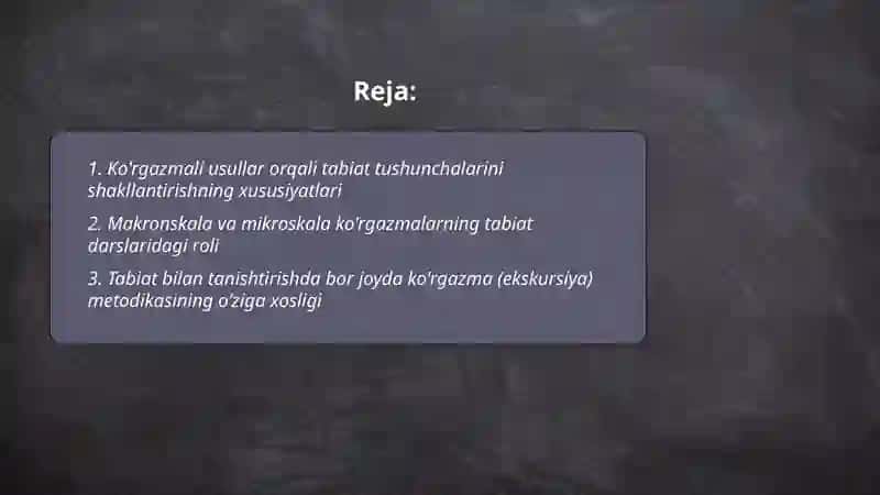 Tabiat bilan tanishtirishda koʻrgazmali metod va usullarining oʻziga xosliklari 2