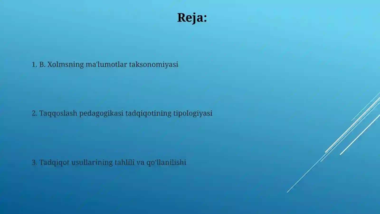 Komparativistik pedagogikada tadqiqotlar tipologiyasi. B. Xolmsning ma'lumotlar taksonomiyasi 2