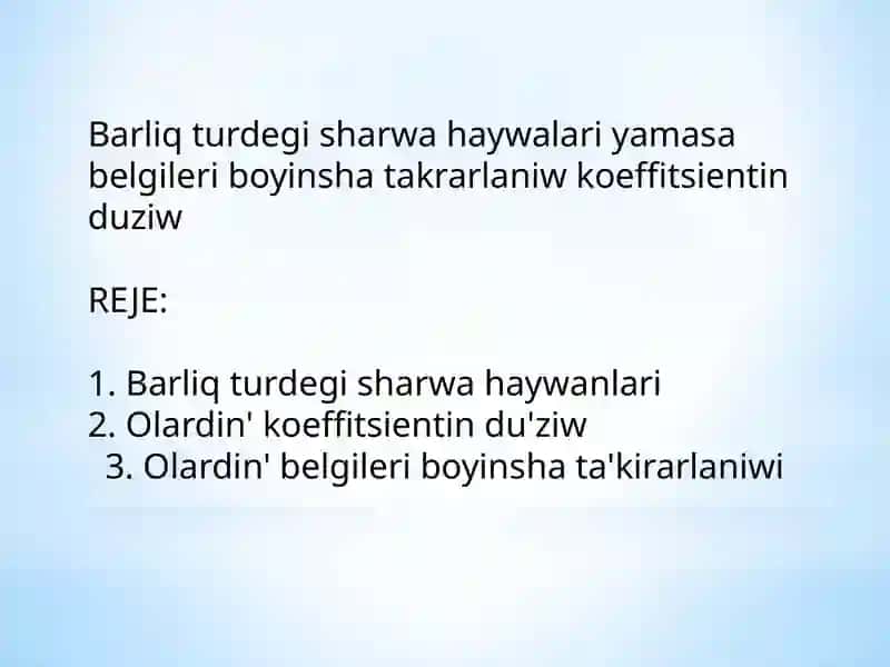 Barliq turdegi sharwa haywanlari yamasa belgileri boyinsha ta'krarlaniwkoeffitsientin du'ziwEshniyazov Jahongir 2