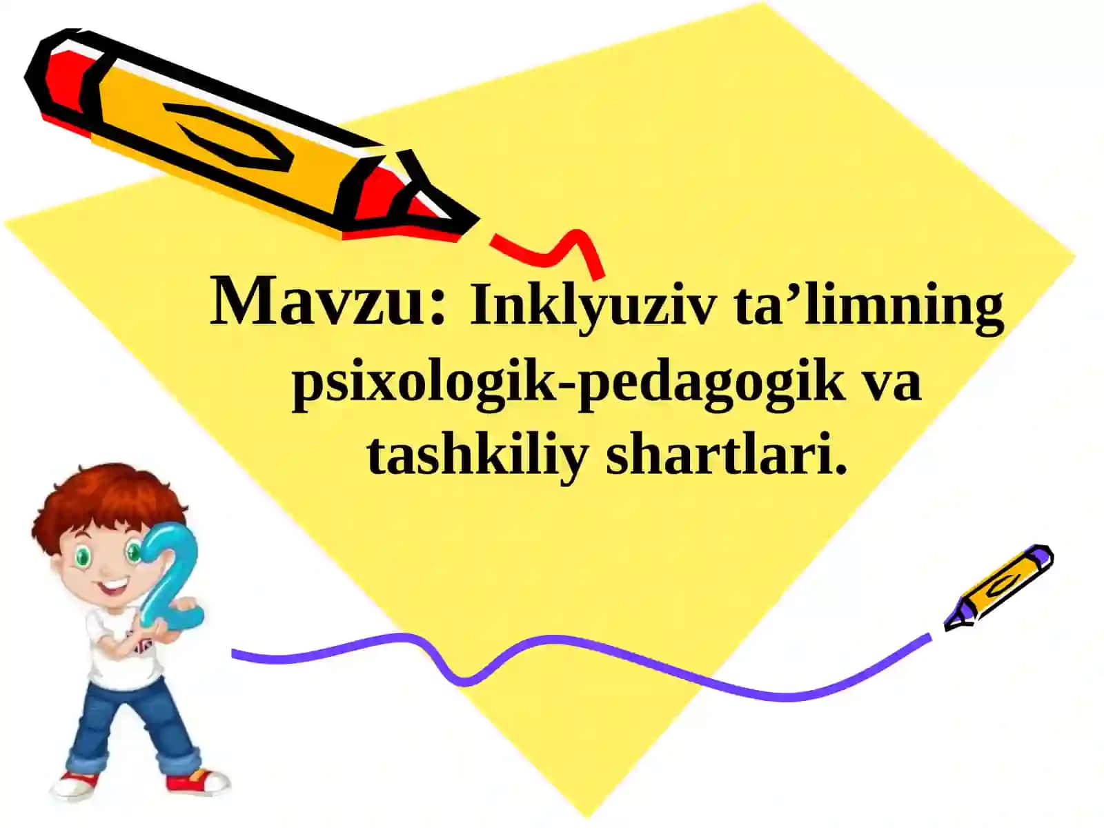 Inklyuziv ta’limning psixologik-pedagogik va tashkiliy shartlari 2