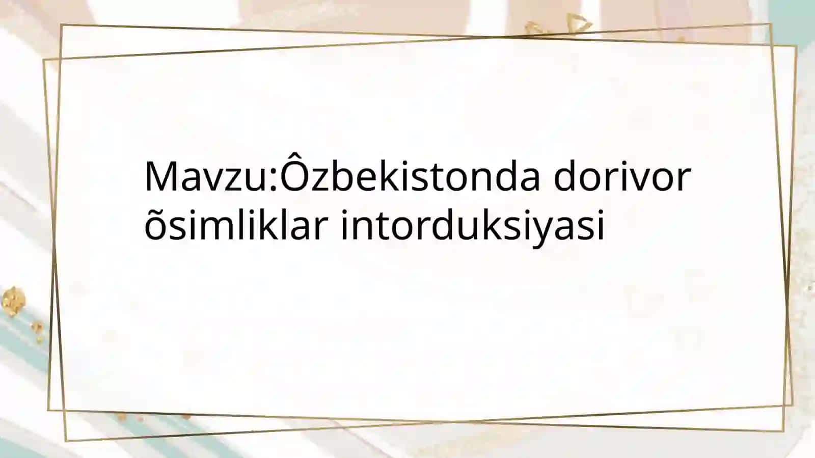 Odinaning Dorivor õsimliklar intorduksiyasi 2