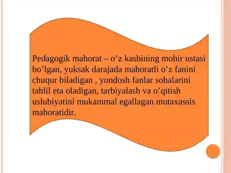Pedagogik mahorat va uning o’qituvchi faoliyatida tutgan o’rni 2
