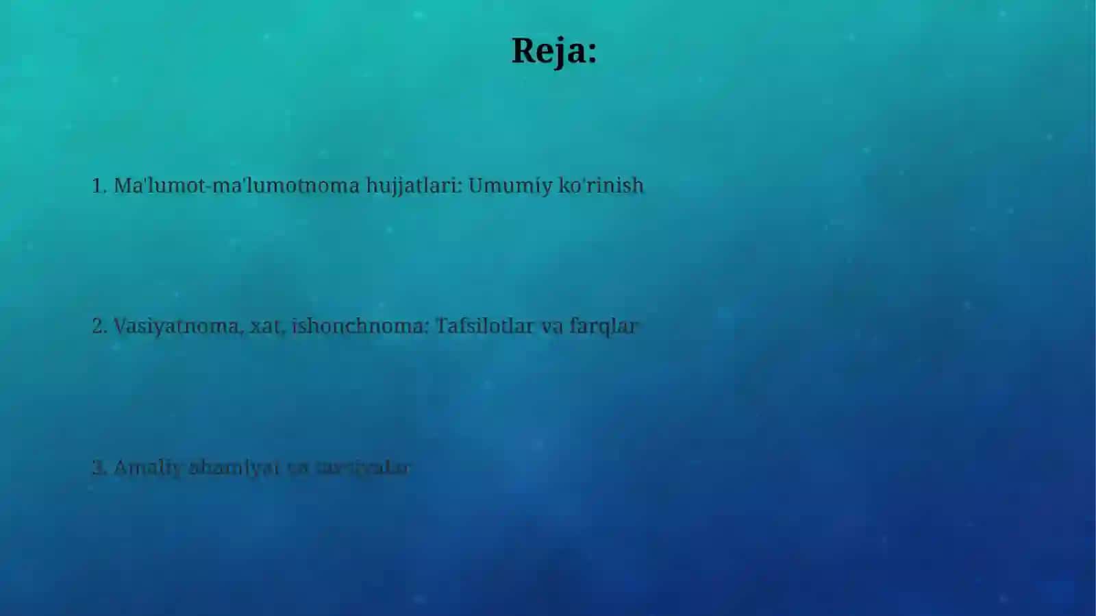 Ma'lumot-axborothujjatlari:vasiyatnoma,dalolatnoma,ishonchnoma 2
