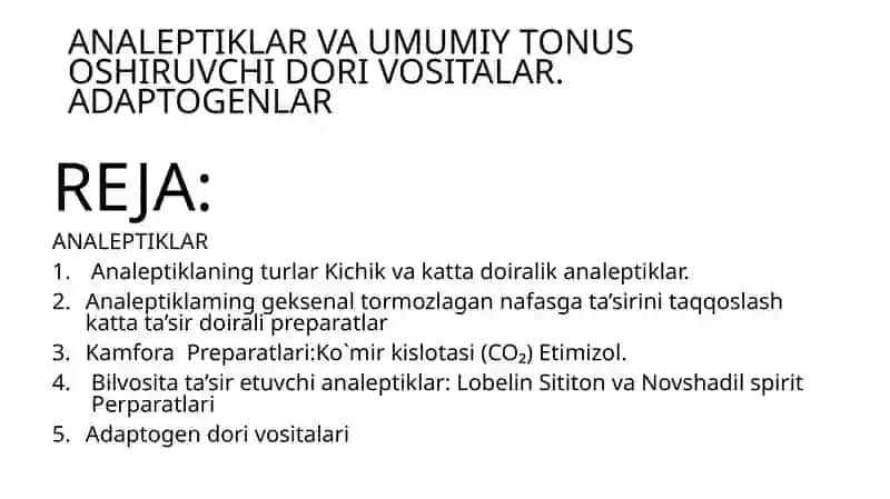 Odam Organizmi Tonusini Kuchaytiruvchi vositalar. Adaptogenlar. Analeptiklar 2