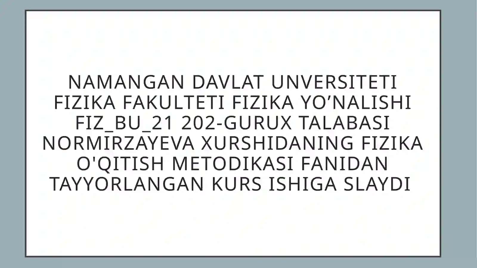 FIZIKA O'QITISH METODIKASI FANIDAN 2