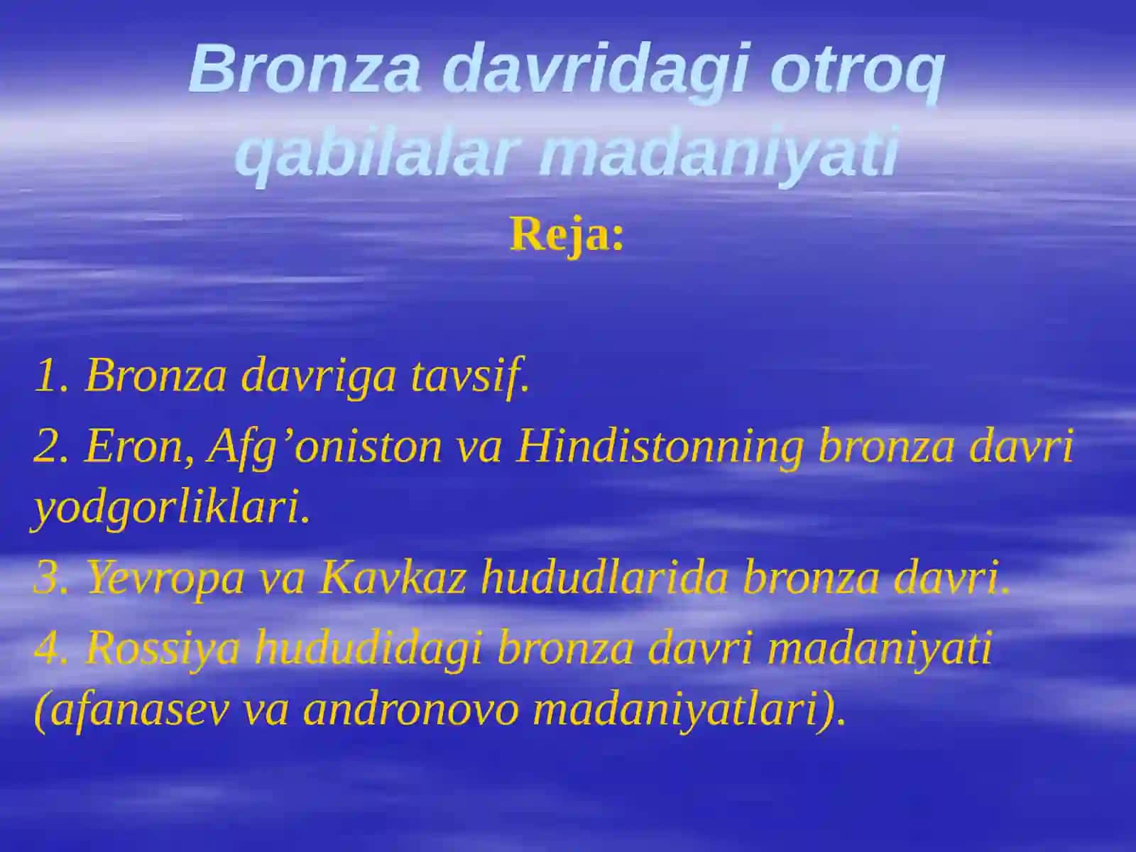 Bronza davridagi o'troq qabilalari madaniyati 2