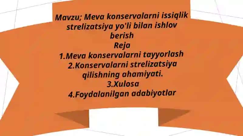 Meva konservalarni issiqlik strelizatsiya yo'li bilan ishlov berish 2