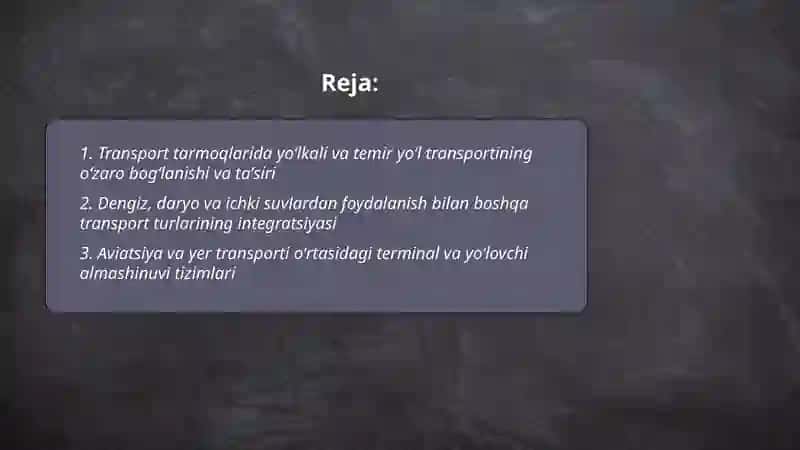 Transport tarmoqlarida transport turlarining oʻzaro bogʻliqligi va taʼsiri 2