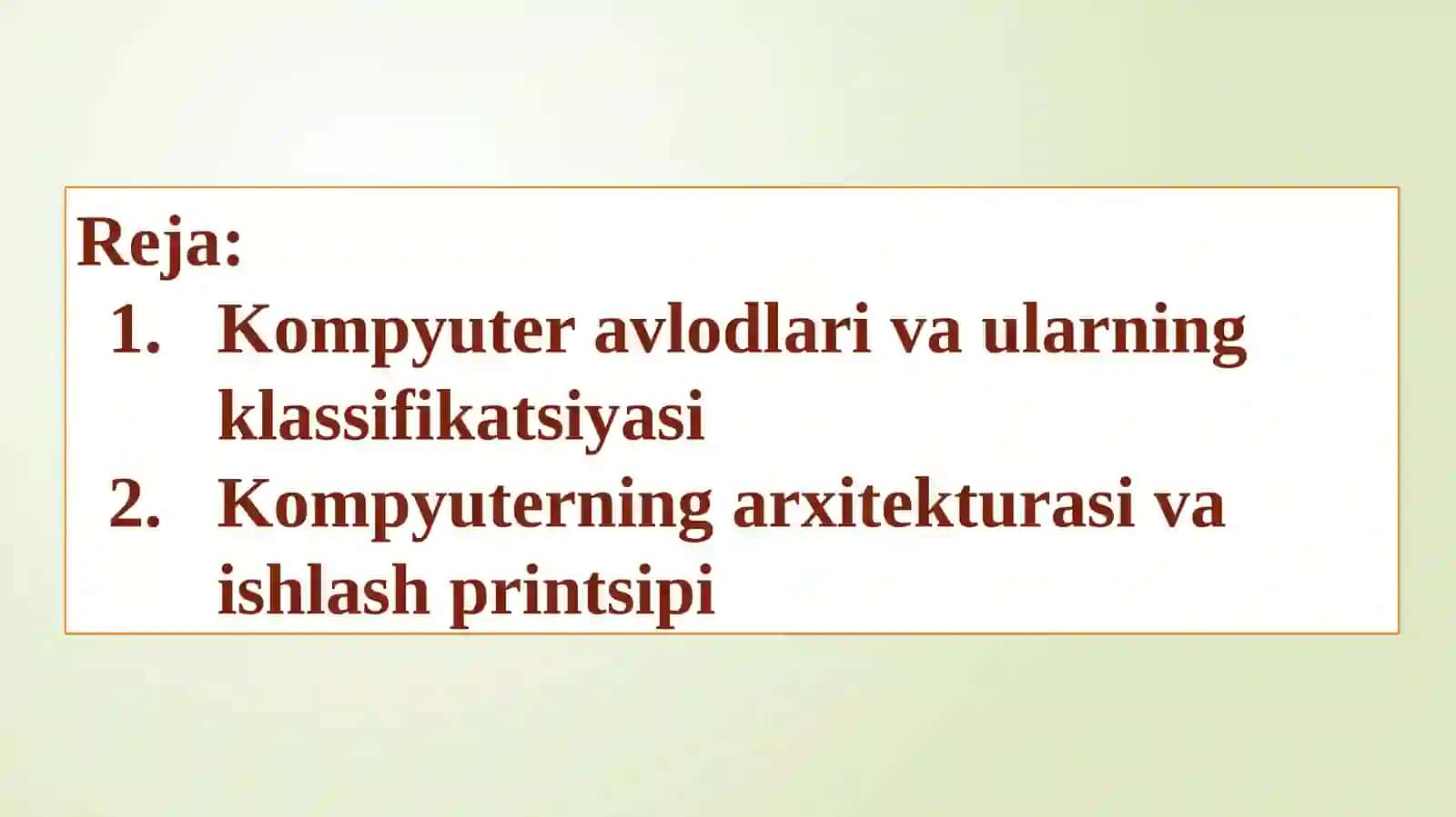Kompyuter avlodlari va ularning klassifikatsiyasi. Kompyuterlarning arxitekturasi va ishlash prinsipi 2