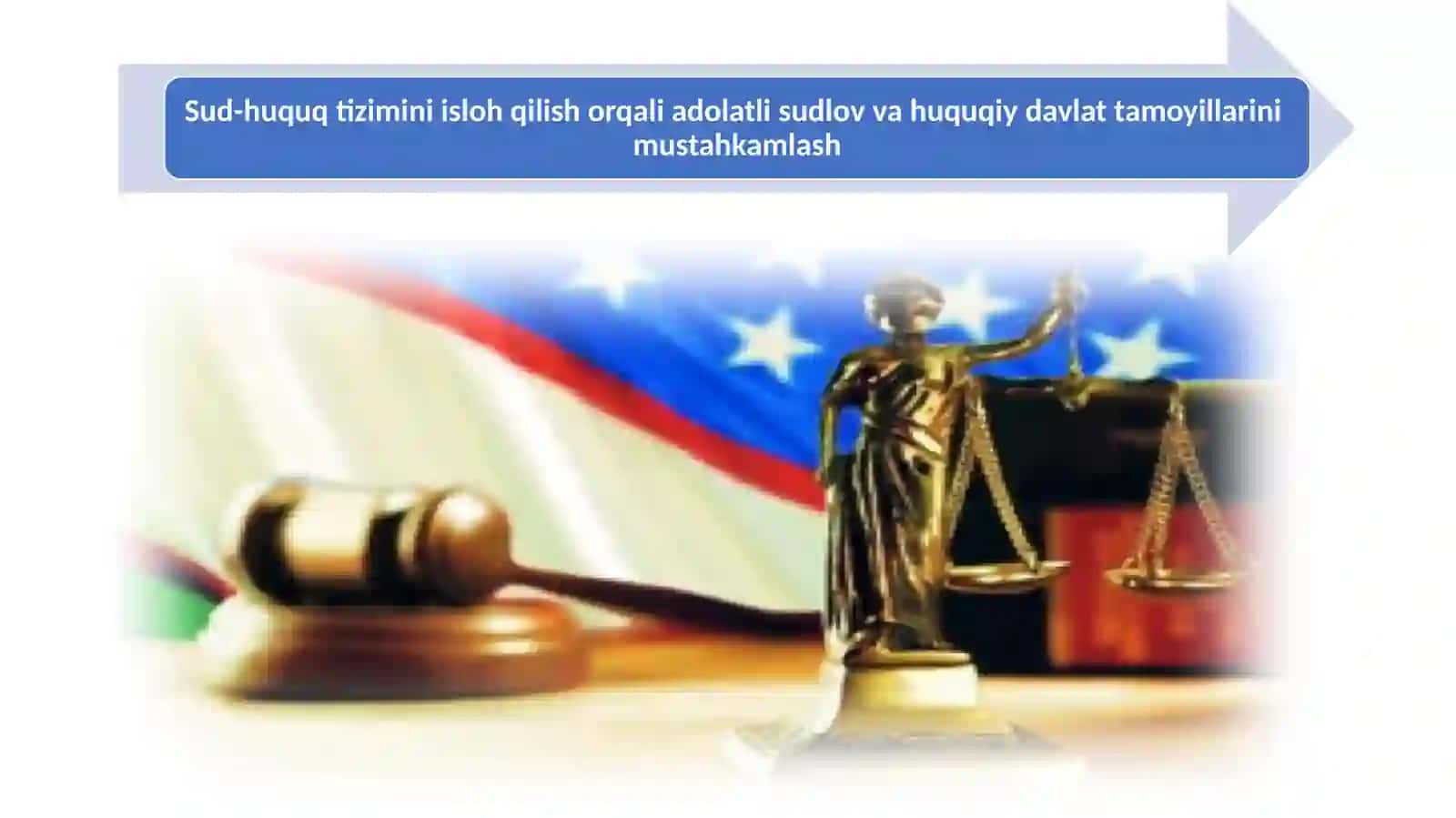 SUD-HUQUQ TIZIMINI ISLOH QILISH ORQALI ADOLATLI SUDLOV VA HUQUQIY DAVLAT TAMOYILLARINI MUSTAHKAM 2