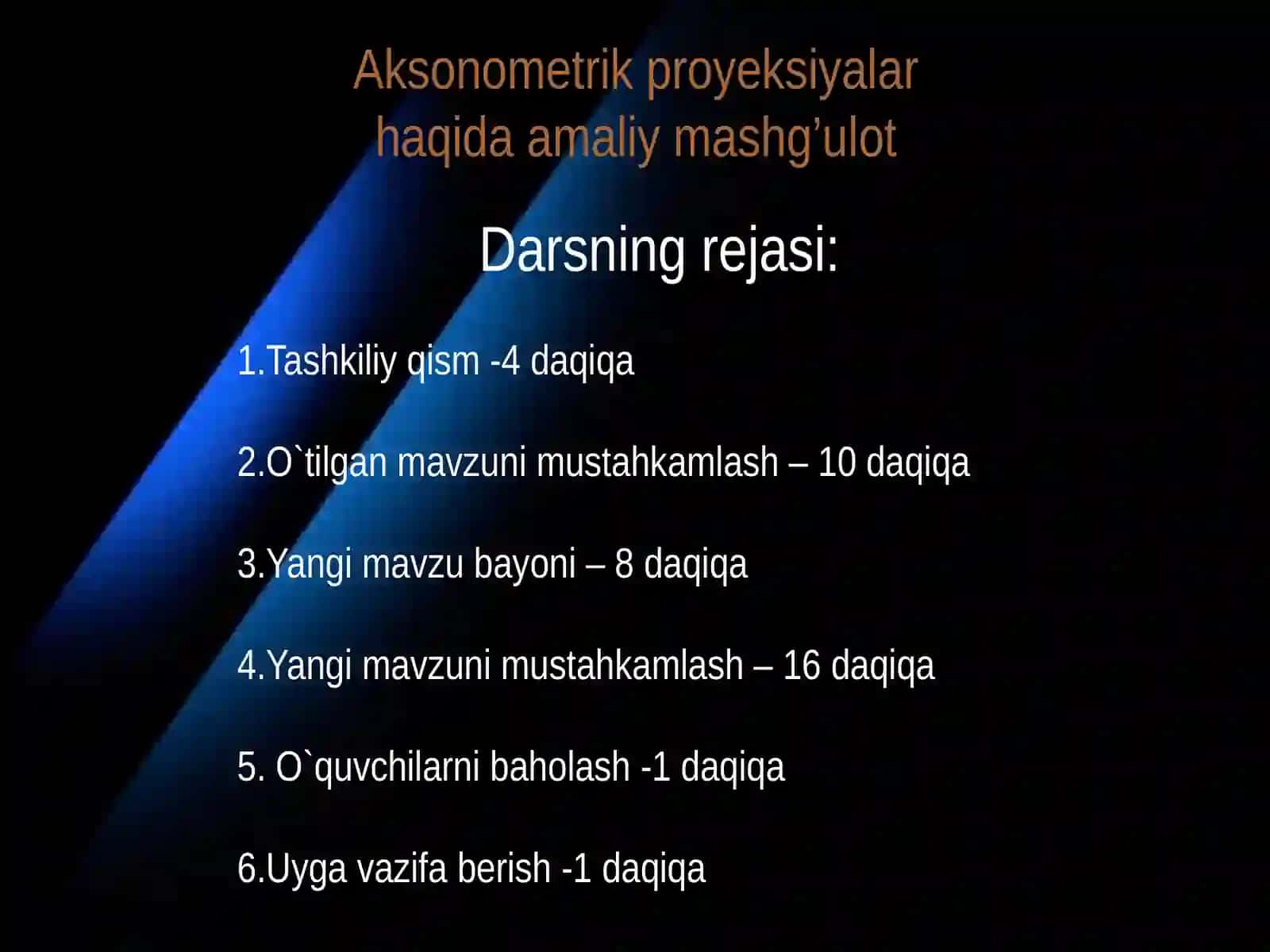 8-sinf Chizmachilik fanidan Aksonometrik proyeksiyalar mavzusida ochiq dars ishlanma 2