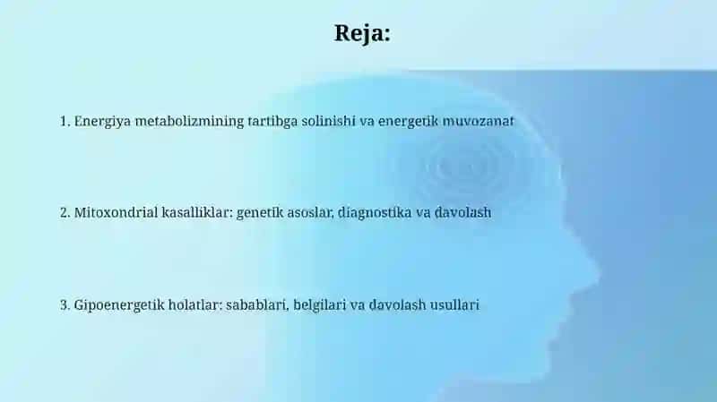 Energiya almashinuvining boshqarilishi.Mitoxondrial kasalliklar. Gipoenergetik holatlar 2