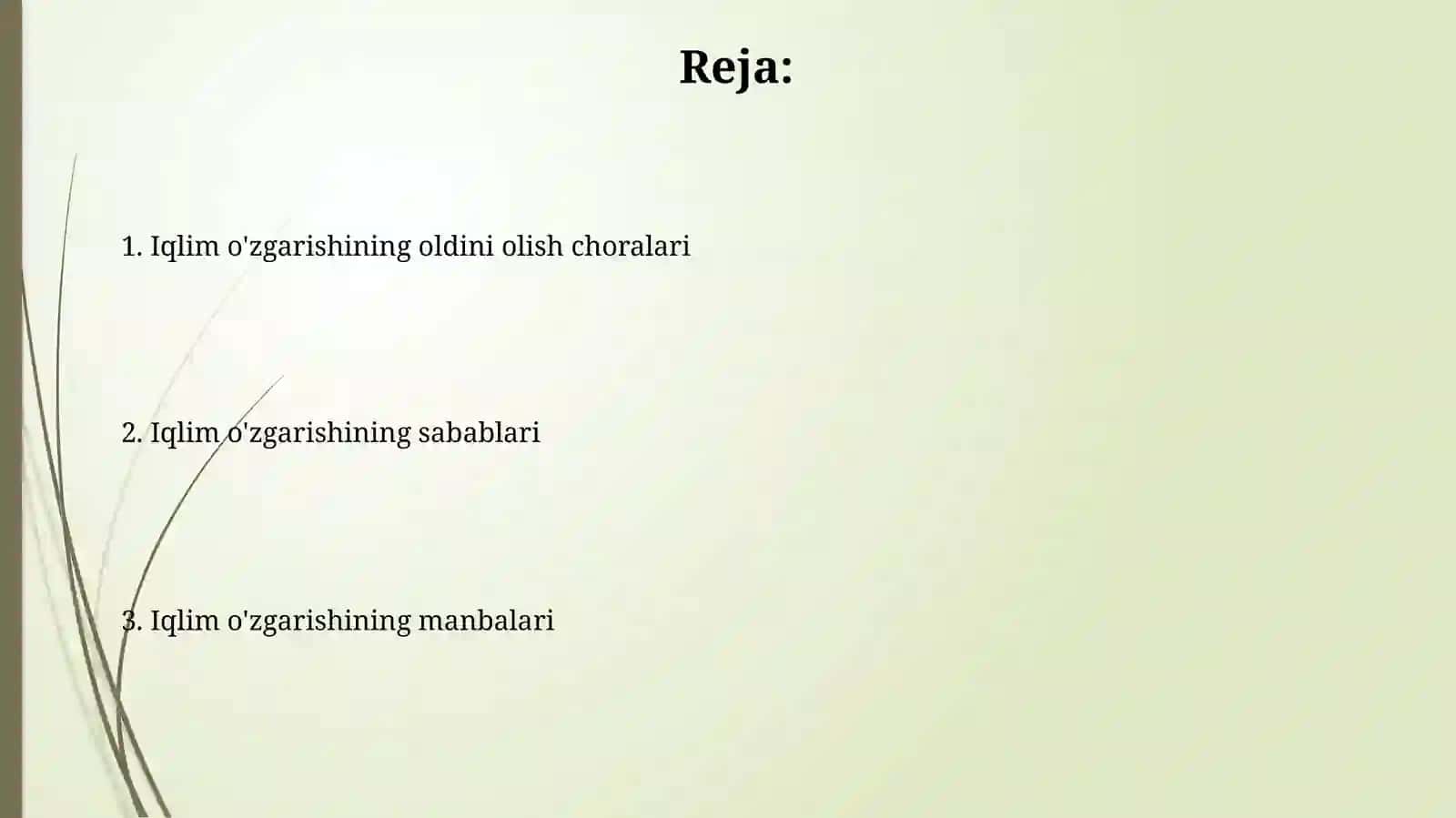 Iqlim o‘zgarishini keltiruvchi omillar manbalar va o'zgarishni oldini olish bo'yicha chora tadbirlar 2