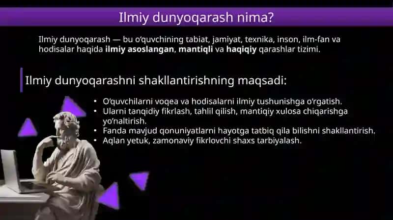O‘quvchilarning ilmiy dunyoqarashini shakllantirish. 2