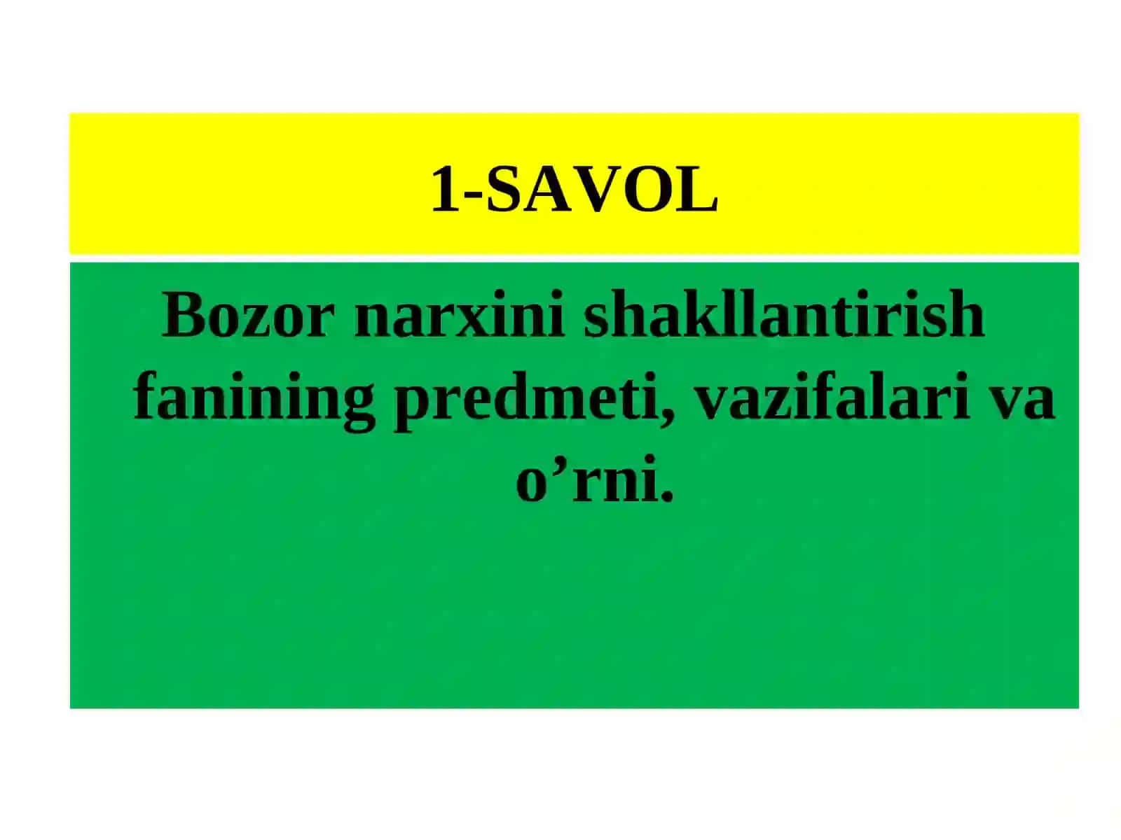 Bozor narxini shakllantirish fanining predmeti, vazifalari va o’rni 2