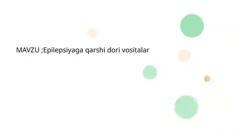 Epilepsiyaga qarshi dori vositalar 2
