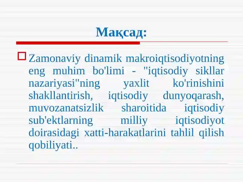 Zamonaviy dinamik makroiqtisodiyotning eng muhim bo'limi - "iqtisodiy sikllar nazariyasi" 2