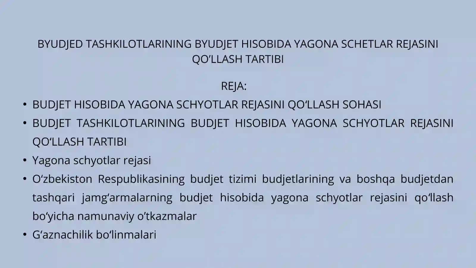 BYUDJED TASHKILOTLARINING BYUDJET HISOBIDA YAGONA SCHETLAR REJASINI QO’LLASH TARTIBI 2