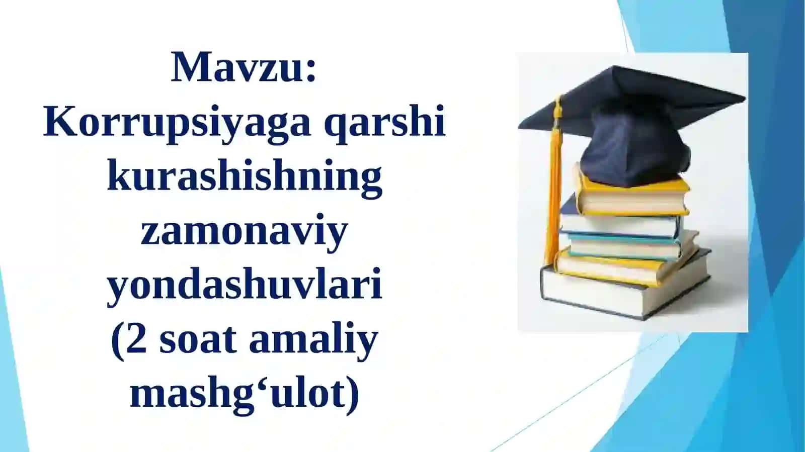 Korrupsiyaga qarshi kurashishning zamonaviy yondashuvlari (2 soat amaliy mashg'ulot) 2