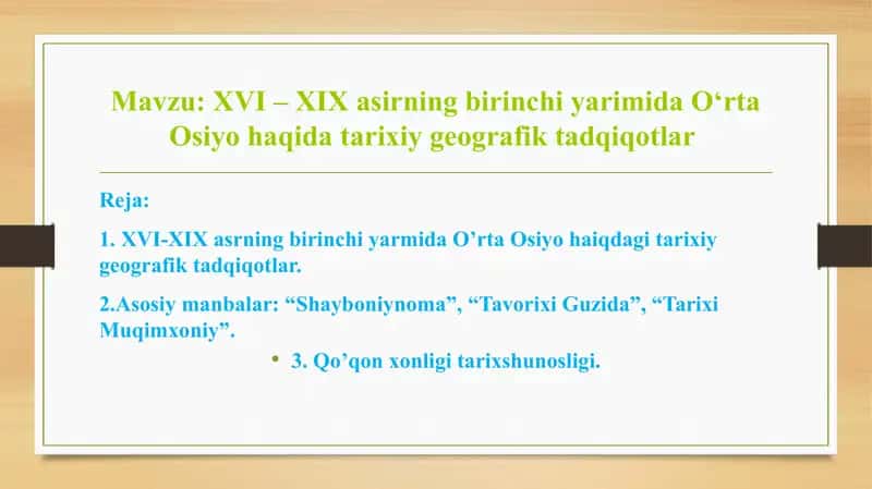 XVI – XIX asrning birinchi yarimida O’rta Osiyohaiqdagitarixiygeografiktadqiqotlar 2