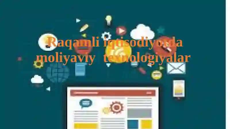 Raqamli iqtisodiyotda moliyaviy texnologiyalar 2