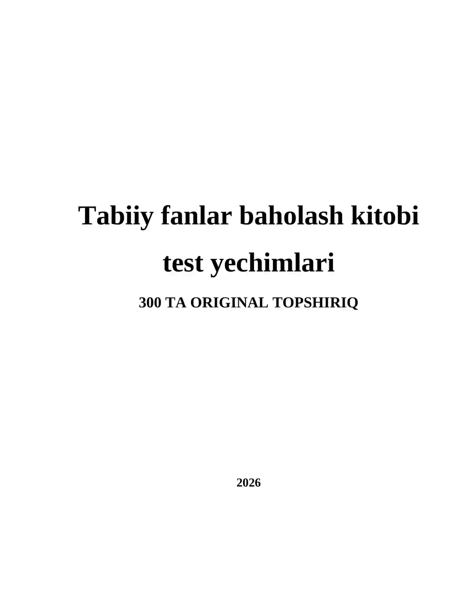 Tabiiy fanlar baholash kitobi test yechimlari 2