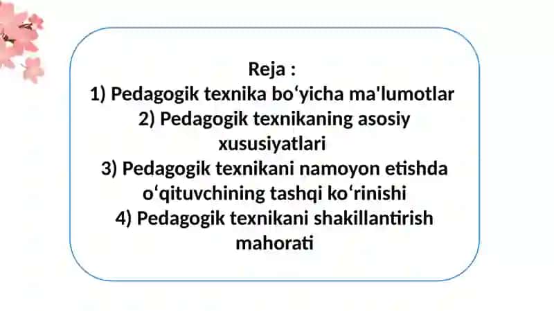 Pedagogik texnika haqida tushuncha va pedagogik texnikani shakllantirish uslublari 2
