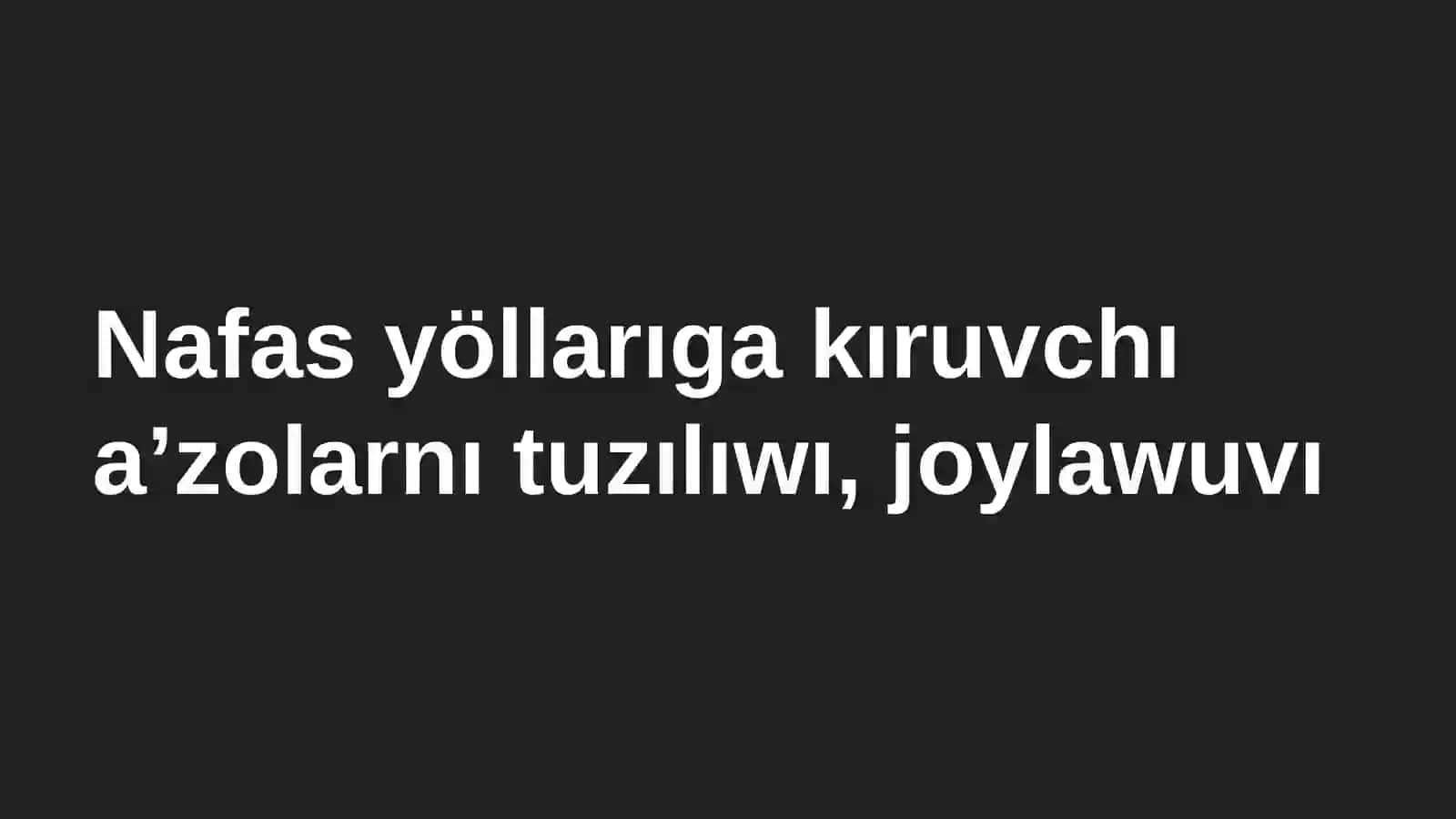 Nafas yöllarıga kıruvchı a'zolar 2