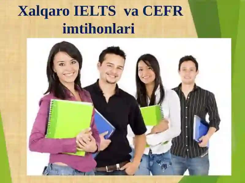 XALQARO IELTS VA CEFR IMTIHON TIZIMLARI 2