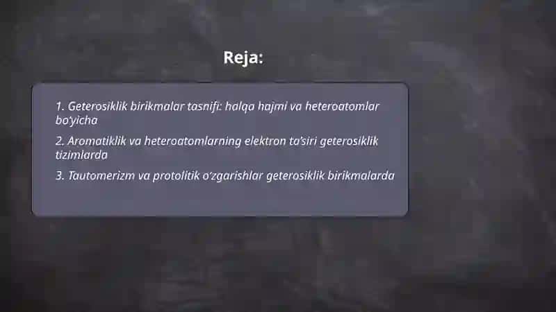 BIOLOGIK MUHIM GETEROSIKLIK BIRIKMALAR SINFLANISHI VA ULAR ASOSIDA KIMYOVIY O‘ZGARISHLAR 2