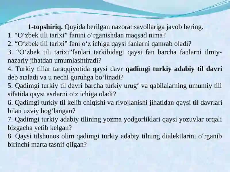 “O‘zbek tili tarixi”fanining predmeti, maqsadi va vazifalari. Qadimgi turkiy til davri va uning manbalari. Yozuvlar –ajdodlarimizning buyuk kashfiyoti 2