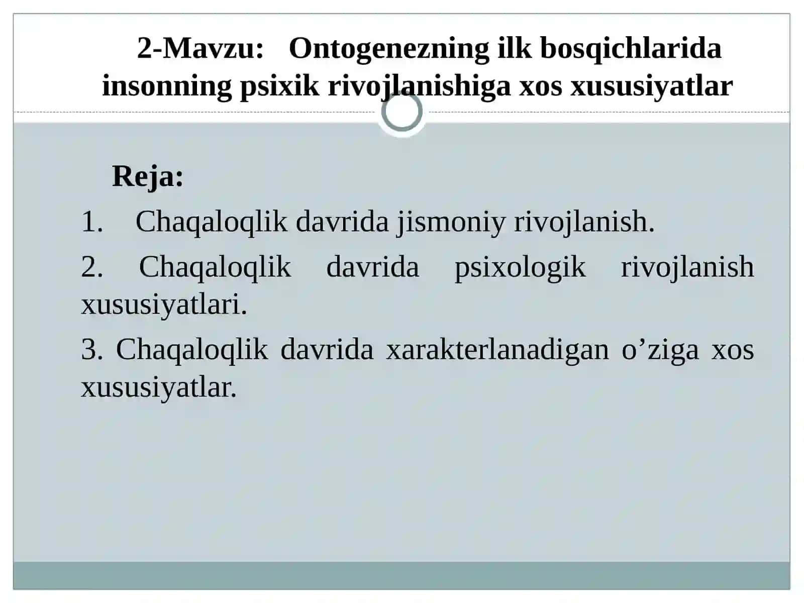 Ontogenezning ilk bosqichlarida insonning psixik rivojlanishiga xos xususiyatlar 2