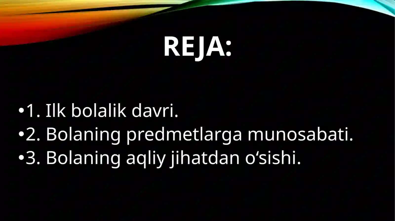 ILK BOLALALIK DAVRIDA PSIXIK RIVOJLANISH XUSUSIYATLARI 2