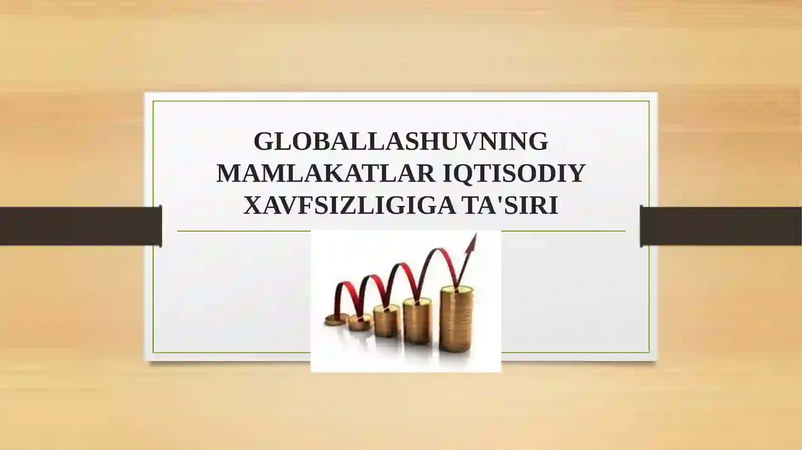 Globallashuvning mamlakatlari iqtisodiy xavfsizligiga ta'siri 2