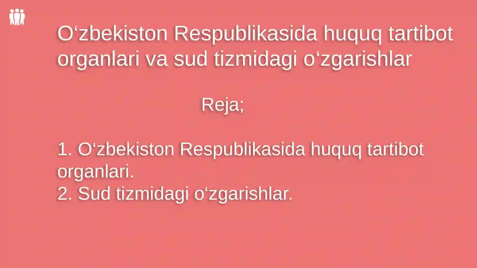 O‘zbekiston Respublikasidagi huquq tartibot organlari va sud tizimi dagi o‘zgarishlar 2