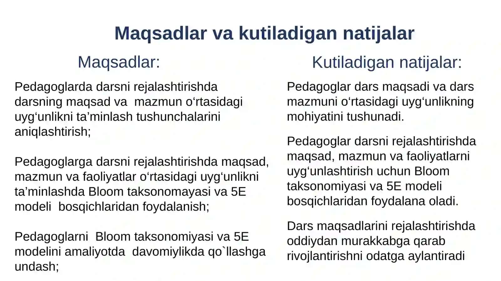 Darsni rejalashtirishda maqsad, mazmun va faoliyatlar o‘rtasidagi uyg‘unlikni ta’minlash. 2