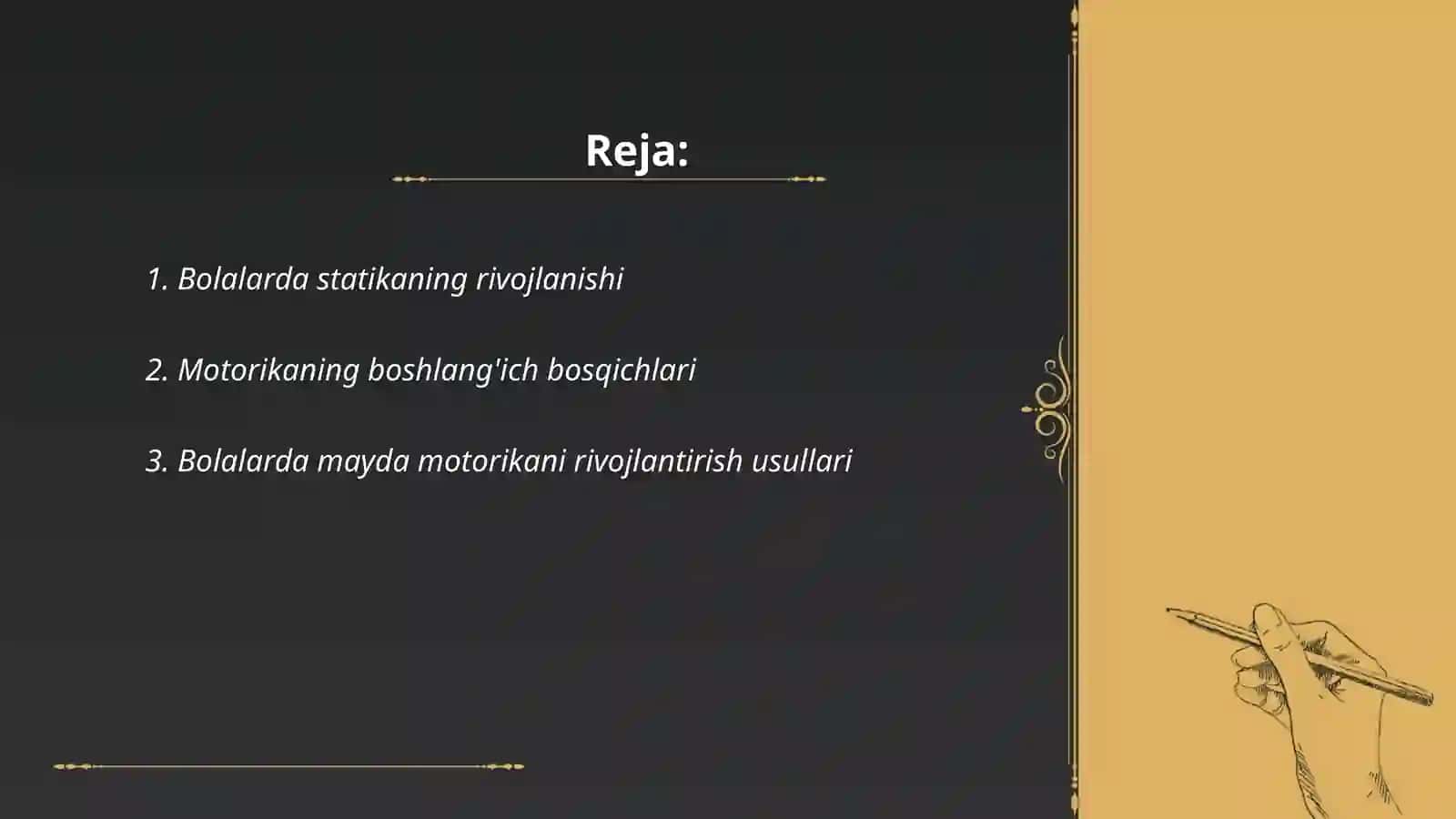 Bolalami asabruhiy rivojlanishi, Statika, motorikani rivojlanish bosqichlari.Nutgni. 2-soat emotsiya va mulogor shakllarini rivojlanishi 2