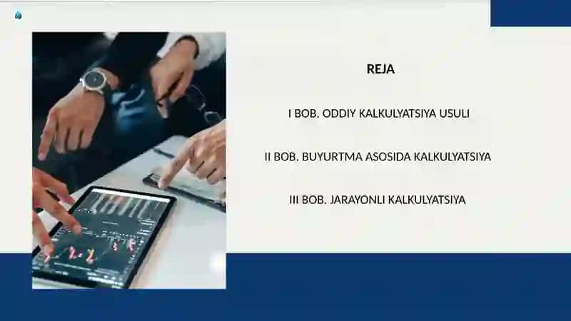 Kalkulyatsiya usullari: oddiy, buyurtma asosida va jarayonli kalkulyatsiya 2