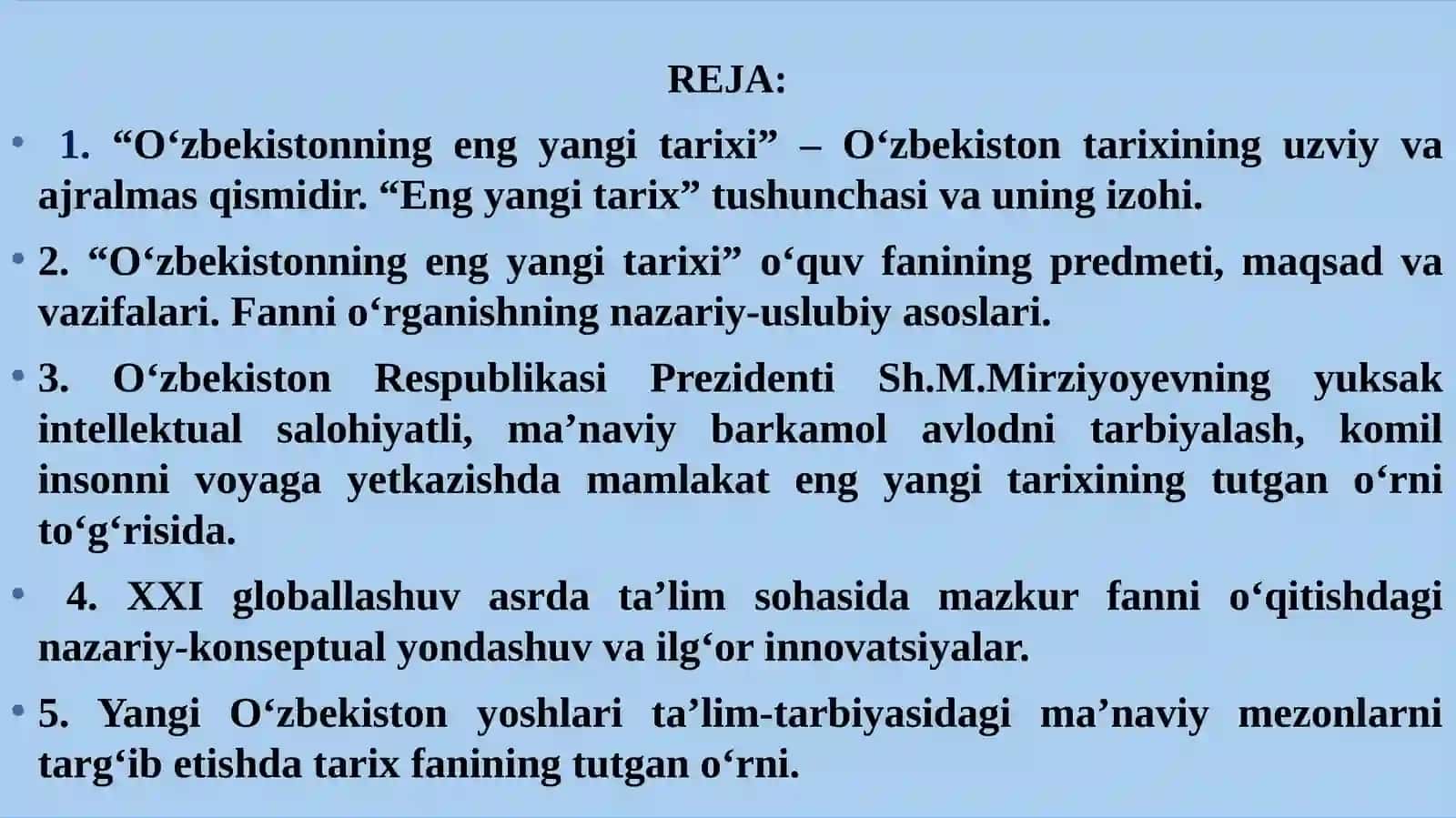 “O‘zbekistonning eng yangi tarixi” o‘quv fanining predmeti, maqsadi va vazifalari, nazariy-metodologik tamoyillari. 2