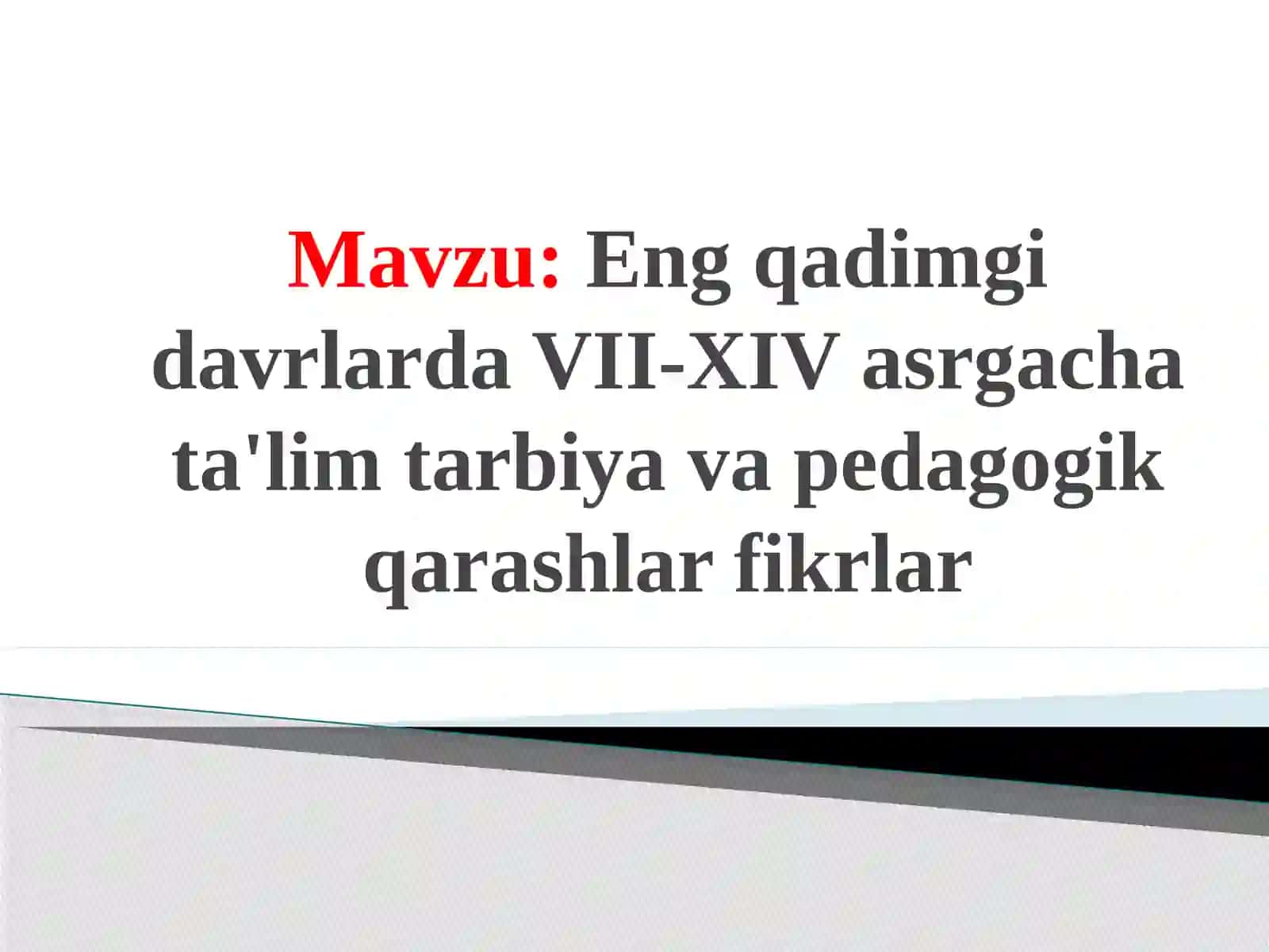 Eng qadimgi davrlarda VII-XIV asrgacha ta'lim tarbiya va pedagogik qarashlar fikrlar 2