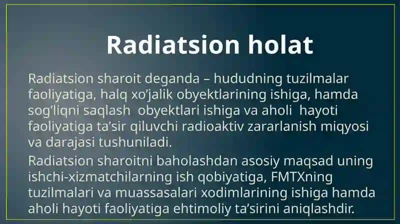 Favqulodda vaziyatni Baholash.Radiatsin holat.Radiaktiv yemirilish manbalari.zonalar taʼrifi. 2