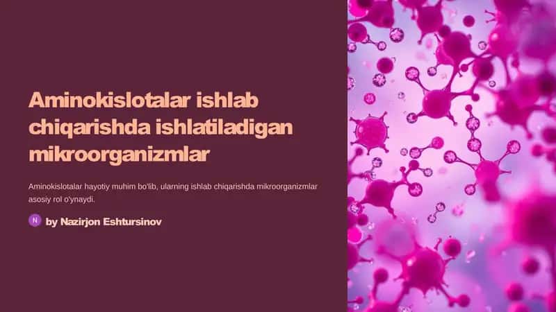 Aminokislotalar ishlab chiqarishda ishlatiladigan mikroorganizmlar 2