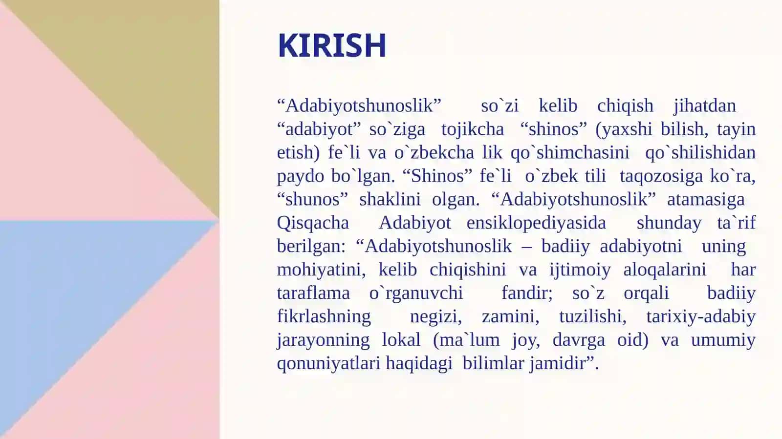 ADABIYOTSHUNOSLIK FANINING MAQSAD VA VAZIFALARI ADABIYOTSHUNOSLIK - BADIIY ADABIYOT TO‘G‘RISIDAGI FAN.  BADIIYLIK BELGILARI VA HUSUSIYATLARI 2