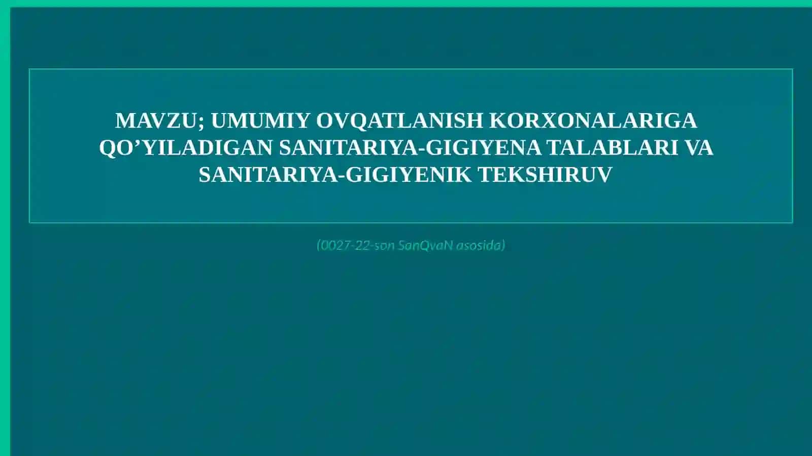 Umumiy ovqatlanish korxonalari uchun sanitariya-gigiyena talablari 2
