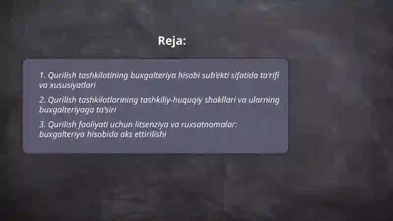 Qurilish tashkilotlarining buxgalteriya hisobi sub’ekti sifatidagi tavsifi va ular faoliyatining tashkiliy-huquqiy asoslari 2