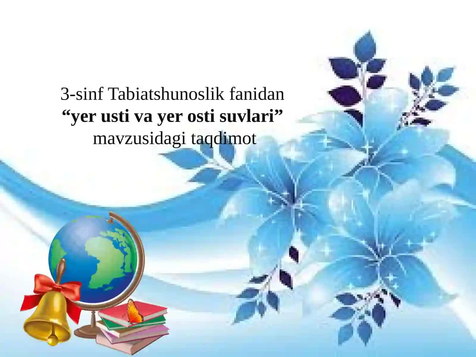 3-sinf Tabiiy Fan (Science) Yer usti va yer osti suvlari dars ishlanmasi 2