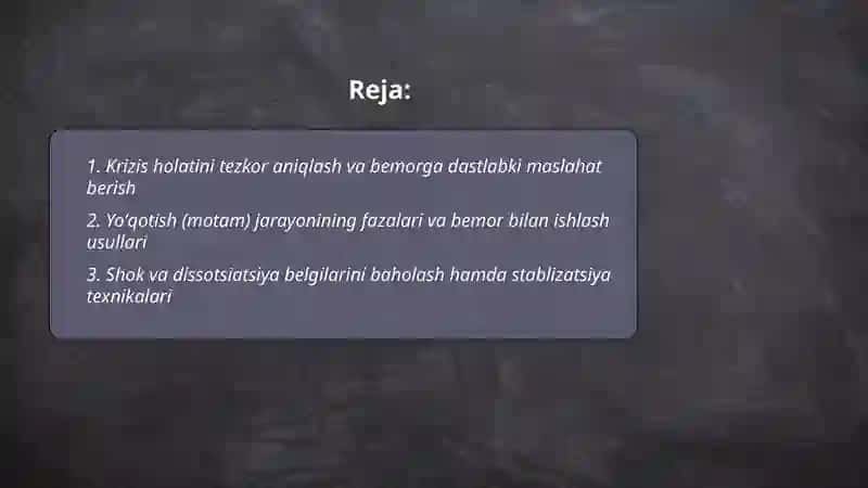 Krizis holatdagi bemorga maslahat berish. Yoʻqotish, bemor holatini oʻziga xosligi 2