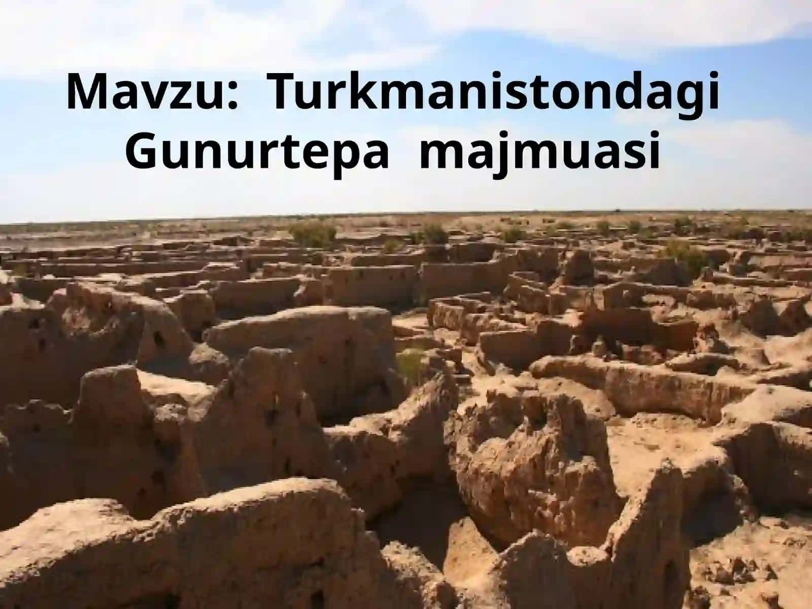 Turkmanistondagi Gunur Tepa qumlamalari 2